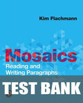 Test Bank for Mosaics: Reading and Writing Paragraphs 8th Edition by Kim Flachmann