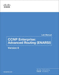 Test Bank for CCNP Enterprise: Advanced Routing (ENARSI) v8 Lab Manual 1st Edition