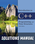 Solutions Manual for Introduction to C++ Programming and Data Structures 5th Edition by Y Daniel Liang