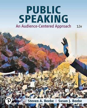 Test Bank for Public Speaking: An Audience-Centered Approach 12th Edition by Steven A. Beebe