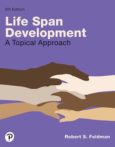 Test Bank for Lifespan Development: A Topical Approach 5th Edition by Robert S. Feldman
