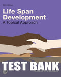 Test Bank for Lifespan Development: A Topical Approach 5th Edition by Robert S. Feldman