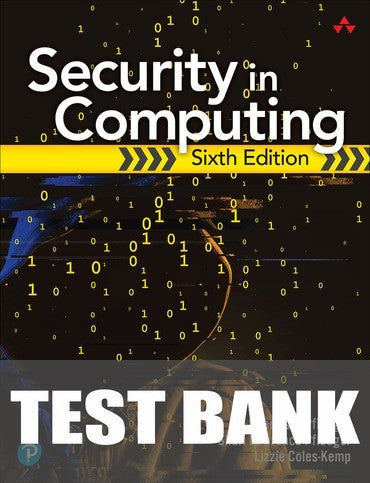 Test Bank for Security in Computing 6th Edition by Charles Pfleeger