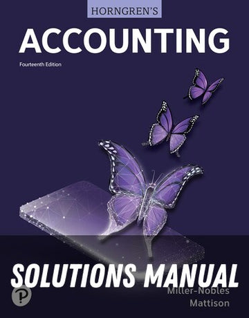 Solutions Manual for Horngren's Accounting 14th Edition by Tracie L. Miller