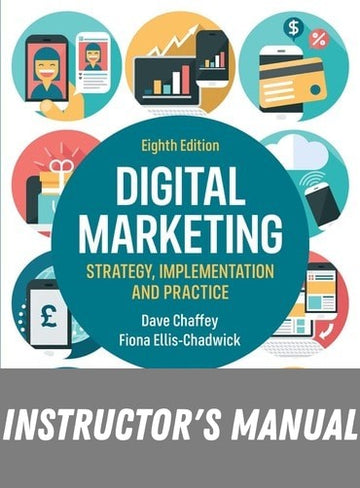 Instructor Manual for Digital Marketing 8th Edition by Dave Chaffey