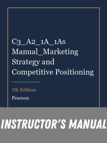 Instructor Manual for C3_A2_1A_1As Manual_Marketing Strategy and Competitive Positioning 7th Edition