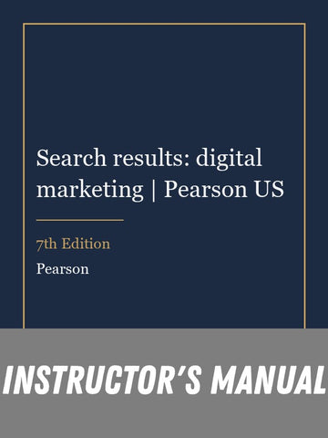 Instructor Manual for Search results: digital marketing | Pearson US 7th Edition