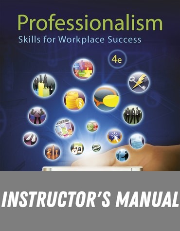 Instructor Manual for Professionalism: Skills for Workplace Success 4th Edition by Lydia E. Anderson