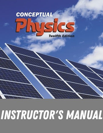 Instructor Manual for Conceptual Physics 12th Edition by Paul G. Hewitt
