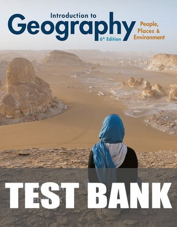 Test Bank for Introduction to Geography: People, Places & Environment 6th Edition by Carl H. Dahlman