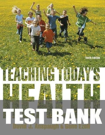 Test Bank for Teaching Today's Health 10th Edition by David Anspaugh