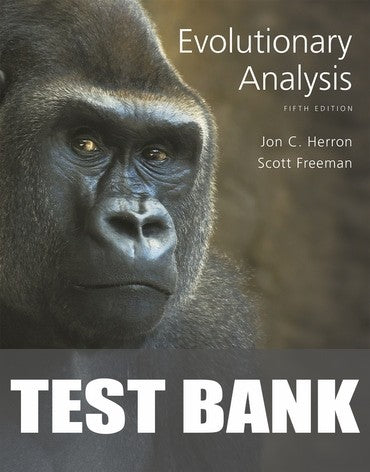 Test Bank for Evolutionary Analysis 5th Edition by Jon C. Herron