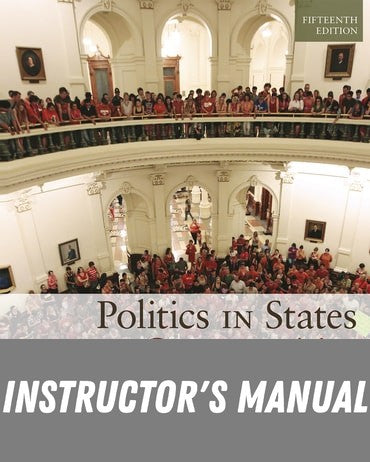Instructor Manual for Politics in States and Communities 15th Edition by Thomas R. Dye