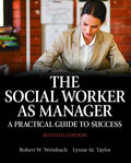 Instructor Manual for The Social Worker as Manager: A Practical Guide to Success 7th Edition by Robert W. Weinbach