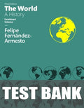 Test Bank for The World: A History, Combined Volume 3rd Edition by Felipe Fernandez-Armesto