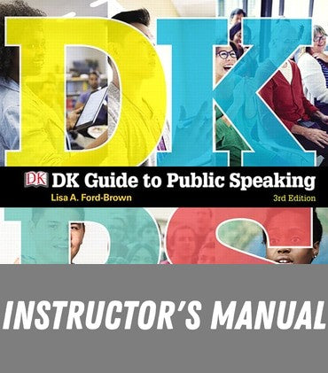 Instructor Manual for DK Guide to Public Speaking 3rd Edition by Lisa A. Ford-Brown