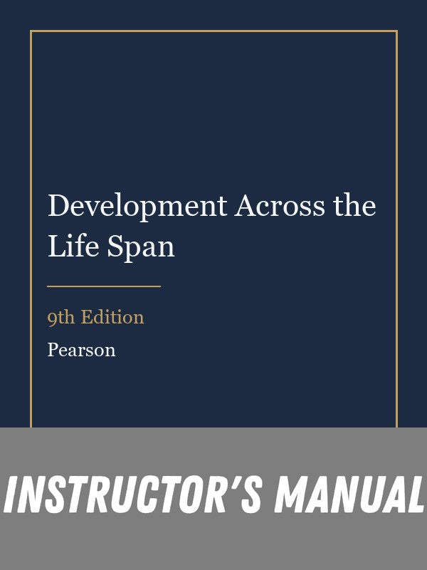 Instructor Manual for Development Across the Life Span 9th Edition