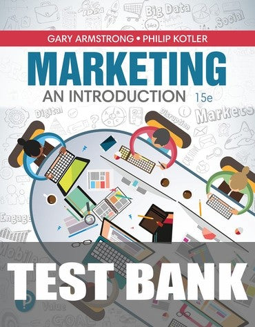 Test Bank for Marketing: An Introduction 15th Edition by Gary Armstrong