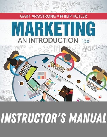 Instructor Manual for Marketing: An Introduction 15th Edition by Gary Armstrong
