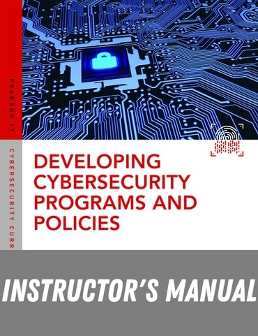 Instructor Manual for Developing Cybersecurity Programs and Policies 3rd Edition by Omar Santos