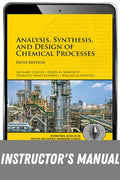 Instructor Manual for Analysis, Synthesis, and Design of Chemical Processes 5th Edition by Richard Turton