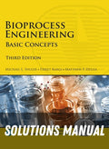 Solutions Manual for Bioprocess Engineering: Basic Concepts 3rd Edition by Michael L. Shuler