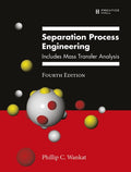 Instructor Manual for Separation Process Engineering: Includes Mass Transfer Analysis 4th Edition by Phillip C. Wankat