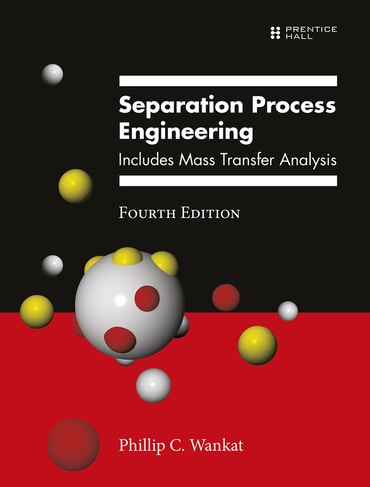 Instructor Manual for Separation Process Engineering: Includes Mass Transfer Analysis 4th Edition by Phillip C. Wankat