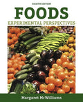 Test Bank for Foods: Experimental Perspectives 8th Edition by Margaret McWilliams