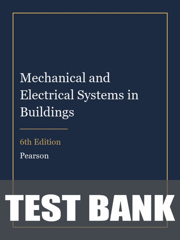 Test Bank for Mechanical and Electrical Systems in Buildings 6th Edition