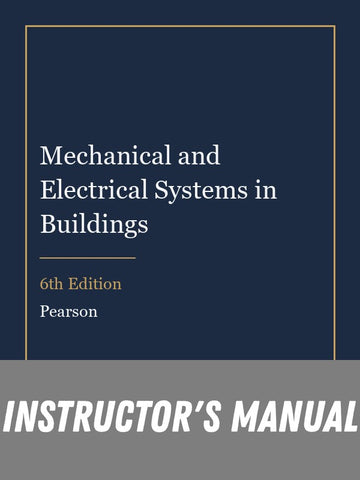 Instructor Manual for Mechanical and Electrical Systems in Buildings 6th Edition