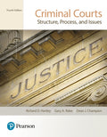 Instructor Manual for Criminal Courts: Structure, Process, and Issues 4th Edition by Richard D. Hartley