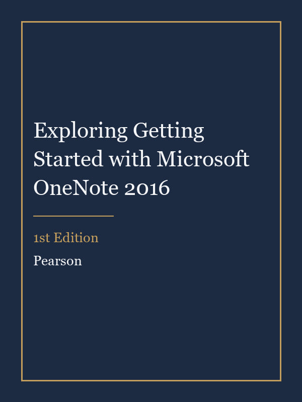 Instructor Manual for Exploring Getting Started with Microsoft OneNote 2016 1st Edition