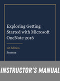 Instructor Manual for Exploring Getting Started with Microsoft OneNote 2016 1st Edition