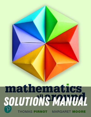 Solutions Manual for Mathematics All Around 7th Edition by Thomas Pirnot