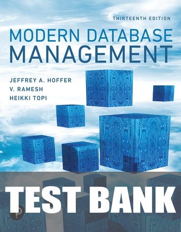 Test Bank for Modern Database Management 13th Edition by Jeff Hoffer