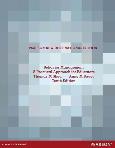 Instructor Manual for Behavior Management: A Practical Approach for Educators 10th Edition by Thomas M. Shea