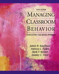 Instructor Manual for Managing Classroom Behaviors: A Reflective Case-Based Approach 5th Edition by James M. Kauffman
