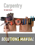 Solutions Manual for Carpentry 1st Edition by W Keith Powell