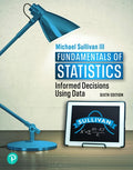 Test Bank for Fundamentals of Statistics 6th Edition by Michael Sullivan