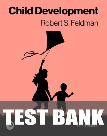 Test Bank for Child Development 9th Edition by Robert S. Feldman