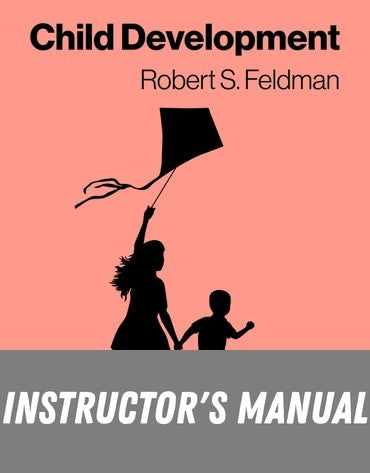 Instructor Manual for Child Development 9th Edition by Robert S. Feldman