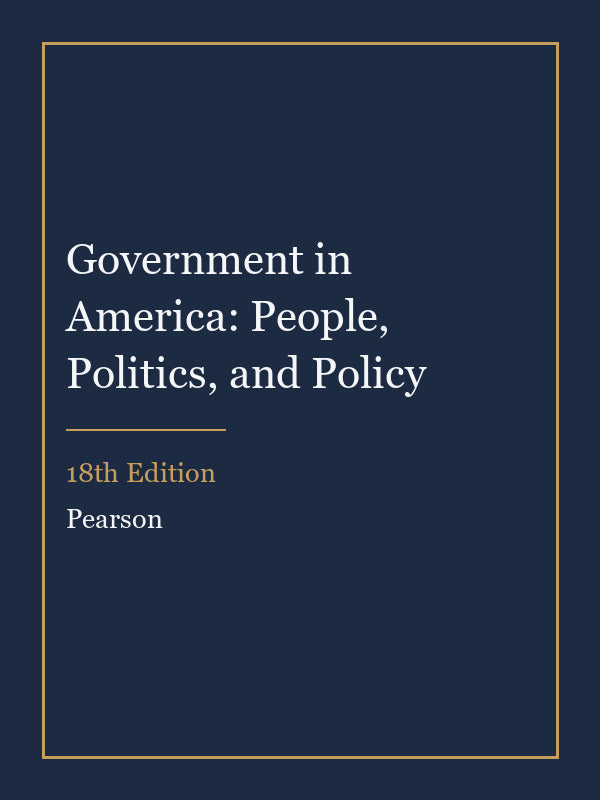 Instructor Manual for Government in America: People, Politics, and Policy 18th Edition
