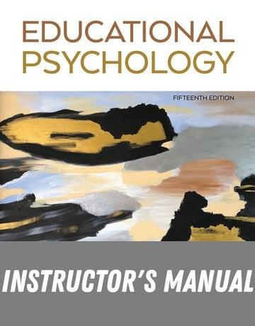 Instructor Manual for Educational Psychology 15th Edition by Anita Woolfolk