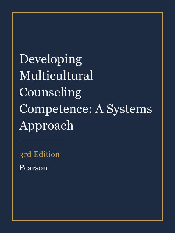 Test Bank for Developing Multicultural Counseling Competence: A Systems Approach 3rd Edition