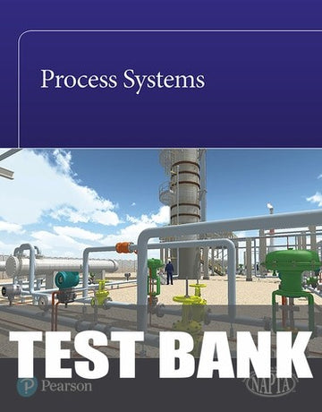 Test Bank for Process Systems 1st Edition by Resources