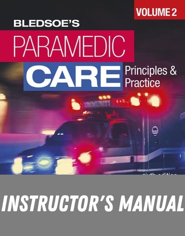 Instructor Manual for Pearson eText Paramedic Care: Principles and Practice Volume 2 6th Edition by Bryan E. Bledsoe