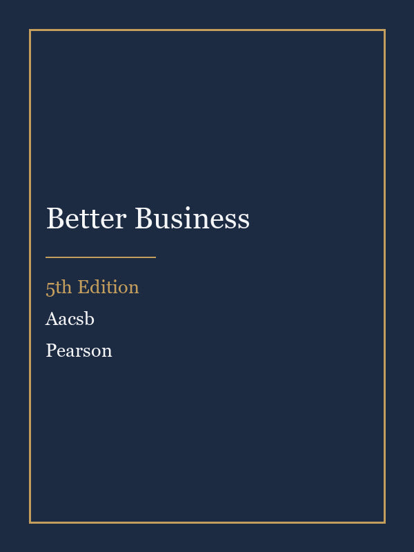 Test Bank for Better Business 5th Edition by Aacsb