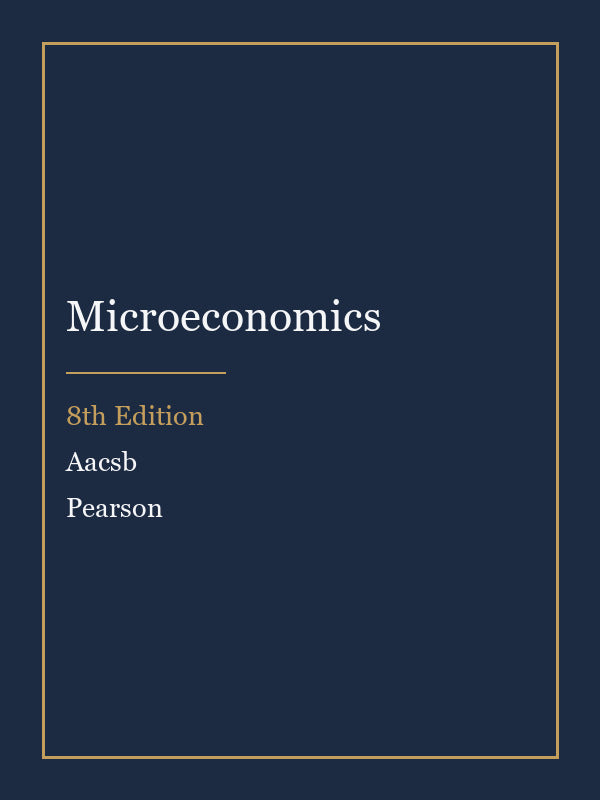 Test Bank for Microeconomics 8th Edition by Aacsb