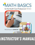 Instructor Manual for Math Basics for the Health Care Professional 5th Edition by Michele Lesmeister